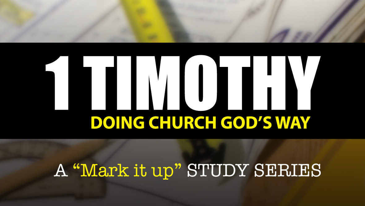 1 Timothy: Doing Church God\'s Way