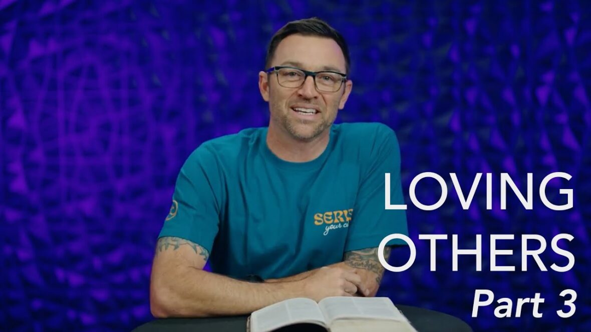 Loving Others - Part 3 Image