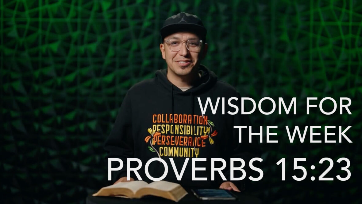 Wisdom For The Week - Proverbs 15:23