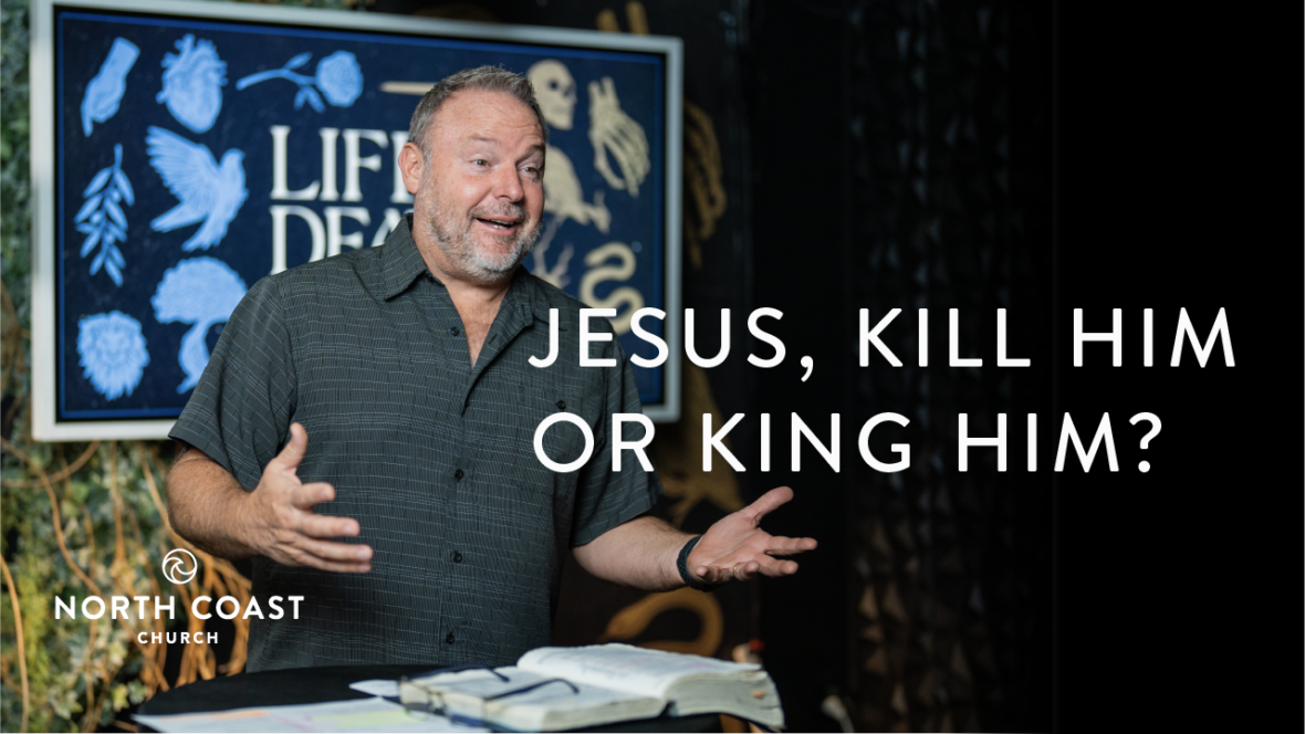 44 - Jesus, Kill Him Or King Him? Image