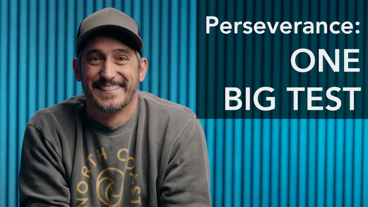 Perseverance: One Big Test