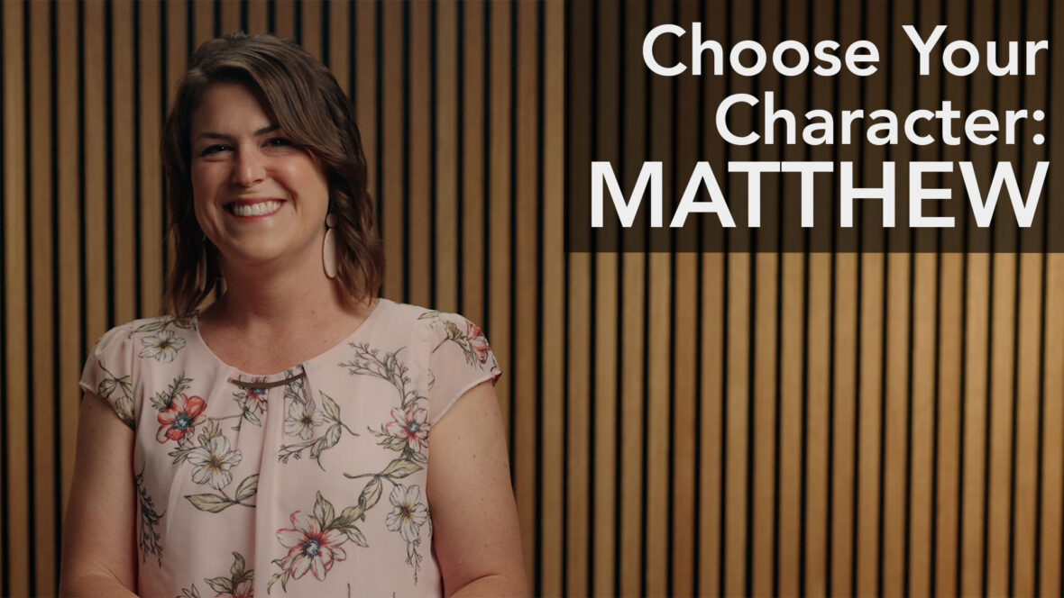 Choose Your Character - Matthew Image
