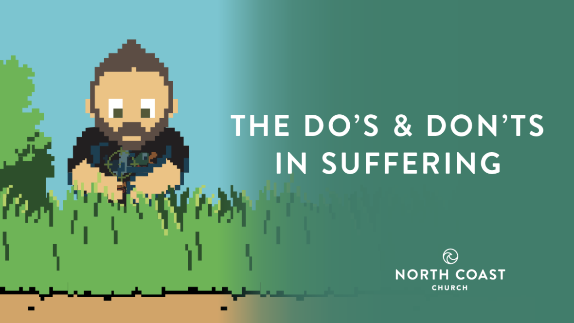 8 - The Do’s & Don’ts In Suffering Image