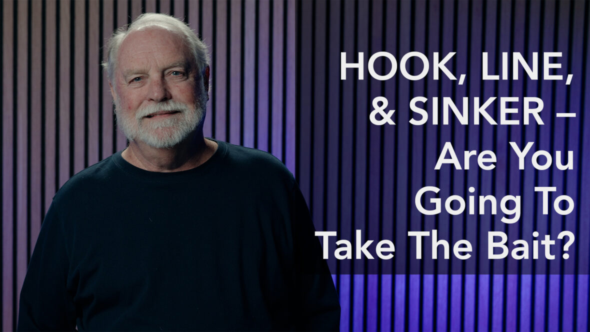 Hook, Line, And Sinker: Are You Going To Take The Bait? Image