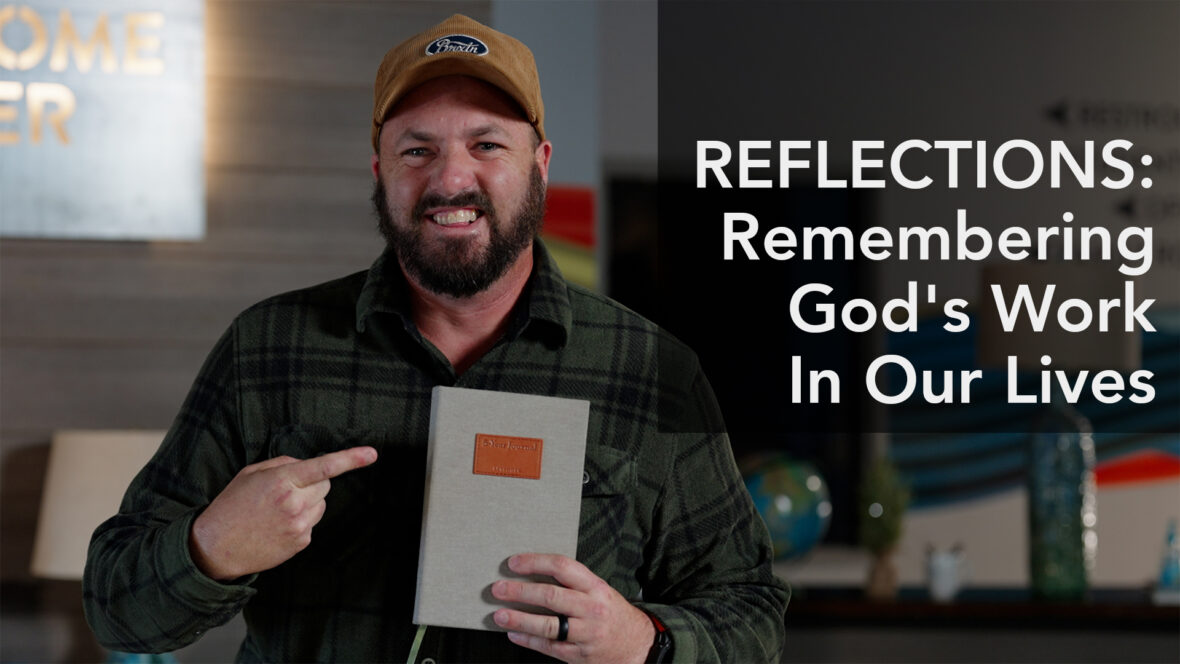 Reflections - Remembering God's Work In Our Lives Image