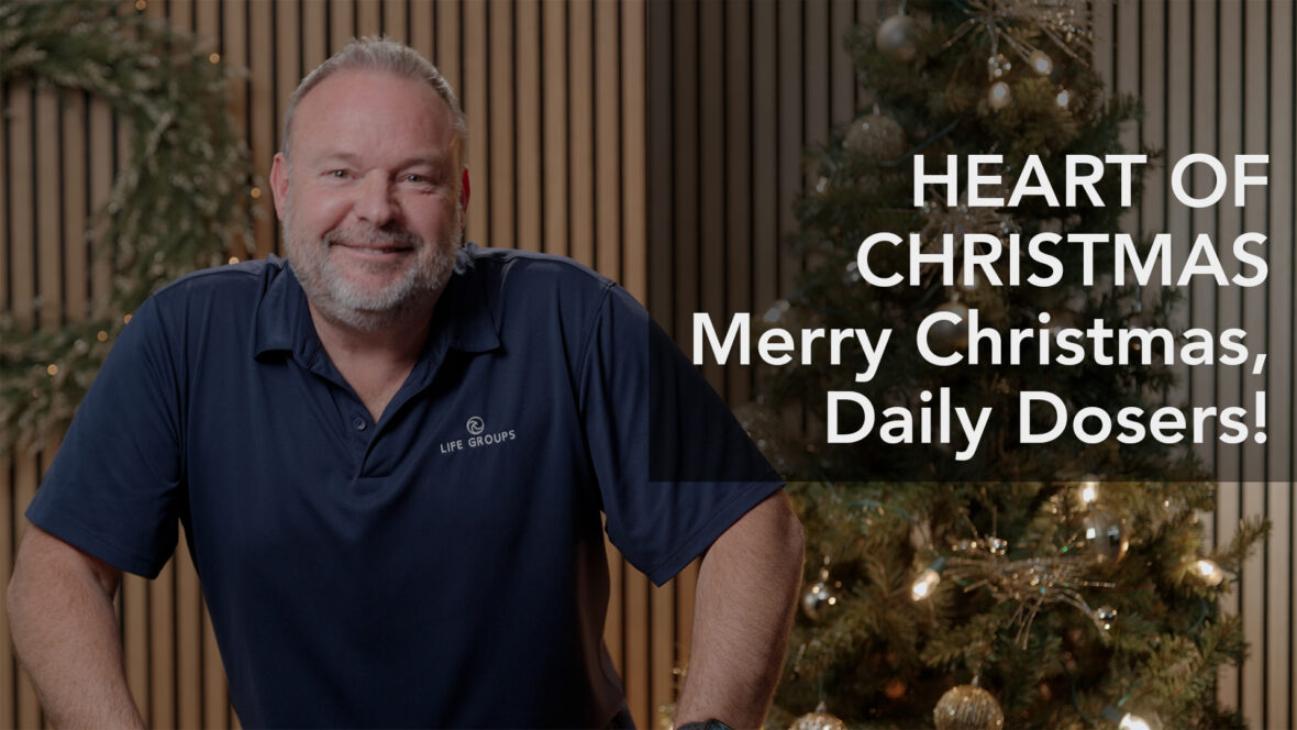 Heart Of Christmas - Merry Christmas, Daily Dosers! Image