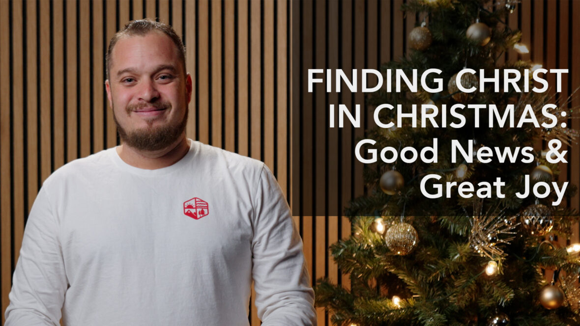 Finding Christ In Christmas: Good News & Great Joy Image