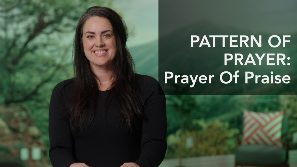 Pattern Of Prayer - Prayer Of Praise Image